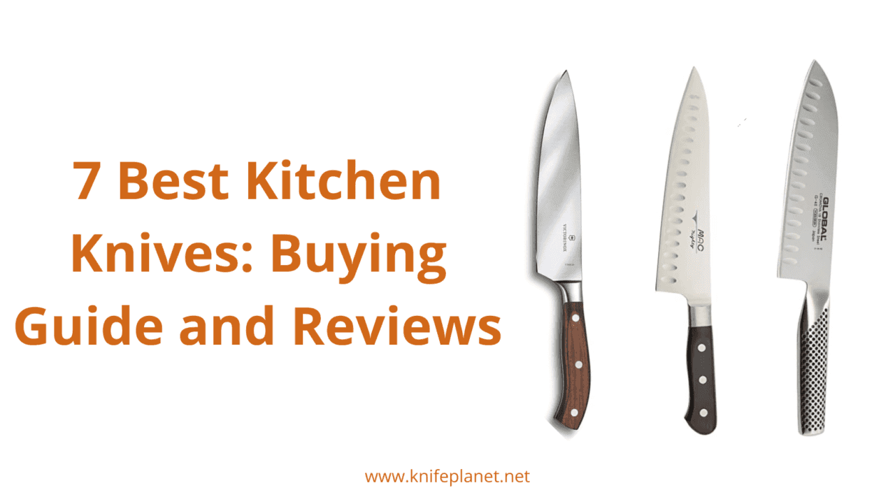 7 Best Kitchen Knives: Buying Guide and Reviews