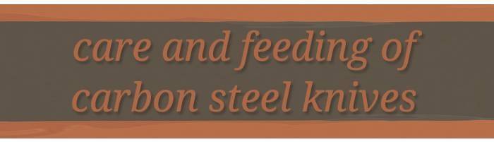 Caring for Carbon Steel Knives – The Simple Way to Keep Carbon